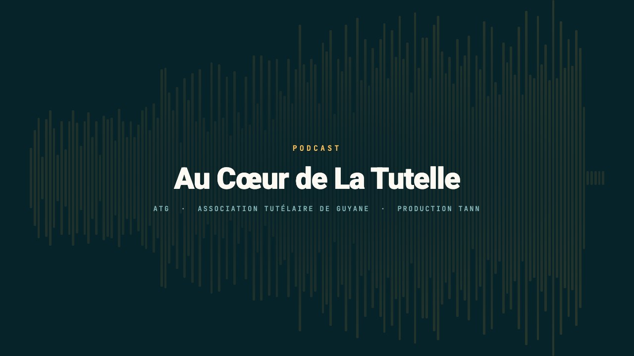 Au Cœur de La Tutelle